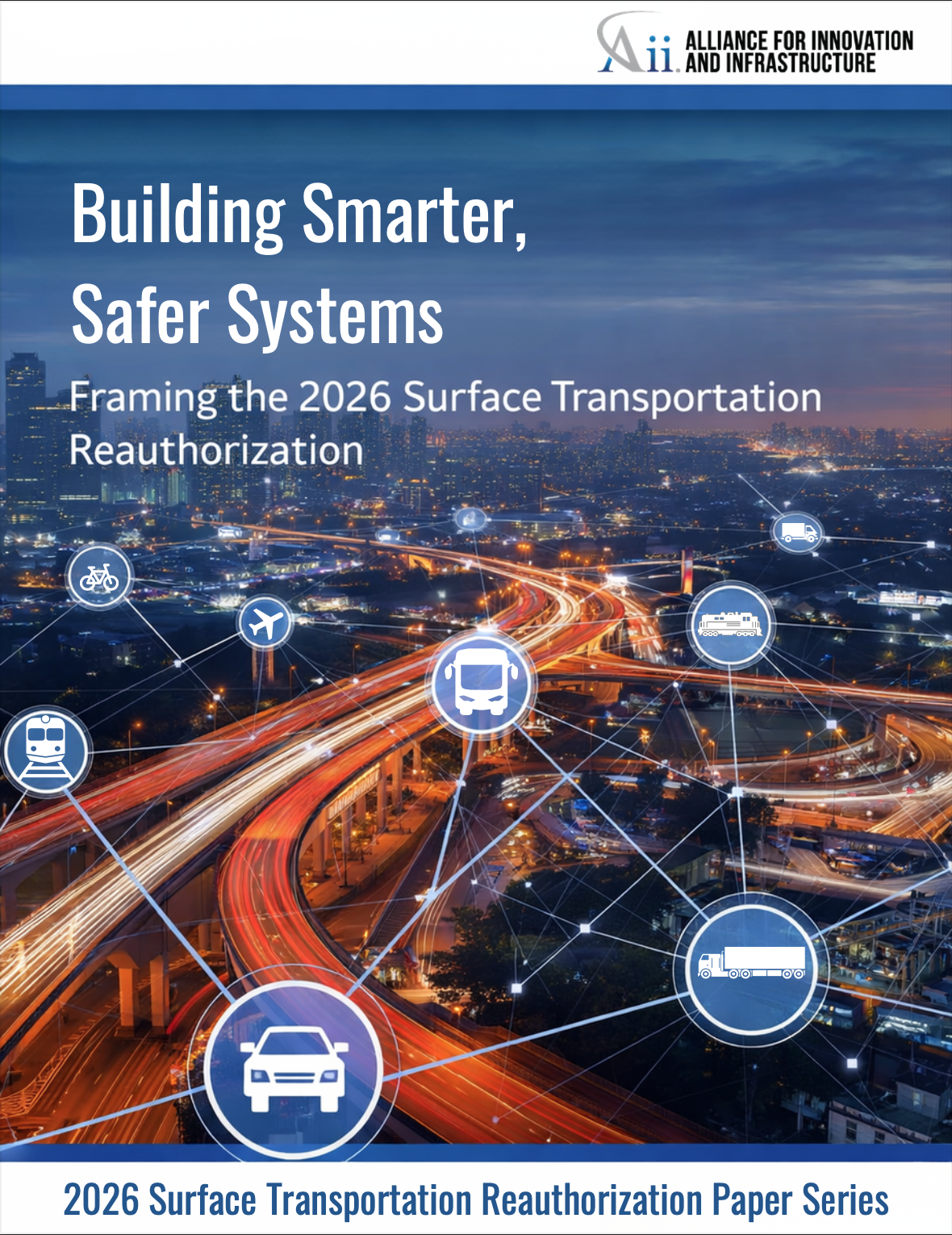 Building Smarter, Safer Systems: Framing the 2026 Surface Transportation Reauthorization