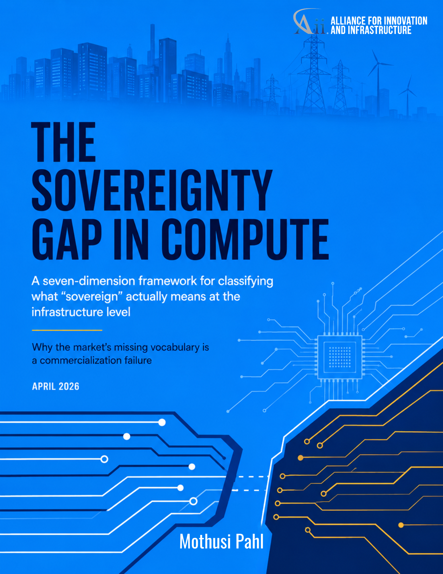 The Sovereignty Gap in Compute: A seven-dimension framework for classifying what “sovereign” actually means at the infrastructure level. Why the market’s missing vocabulary is a commercialization failure.